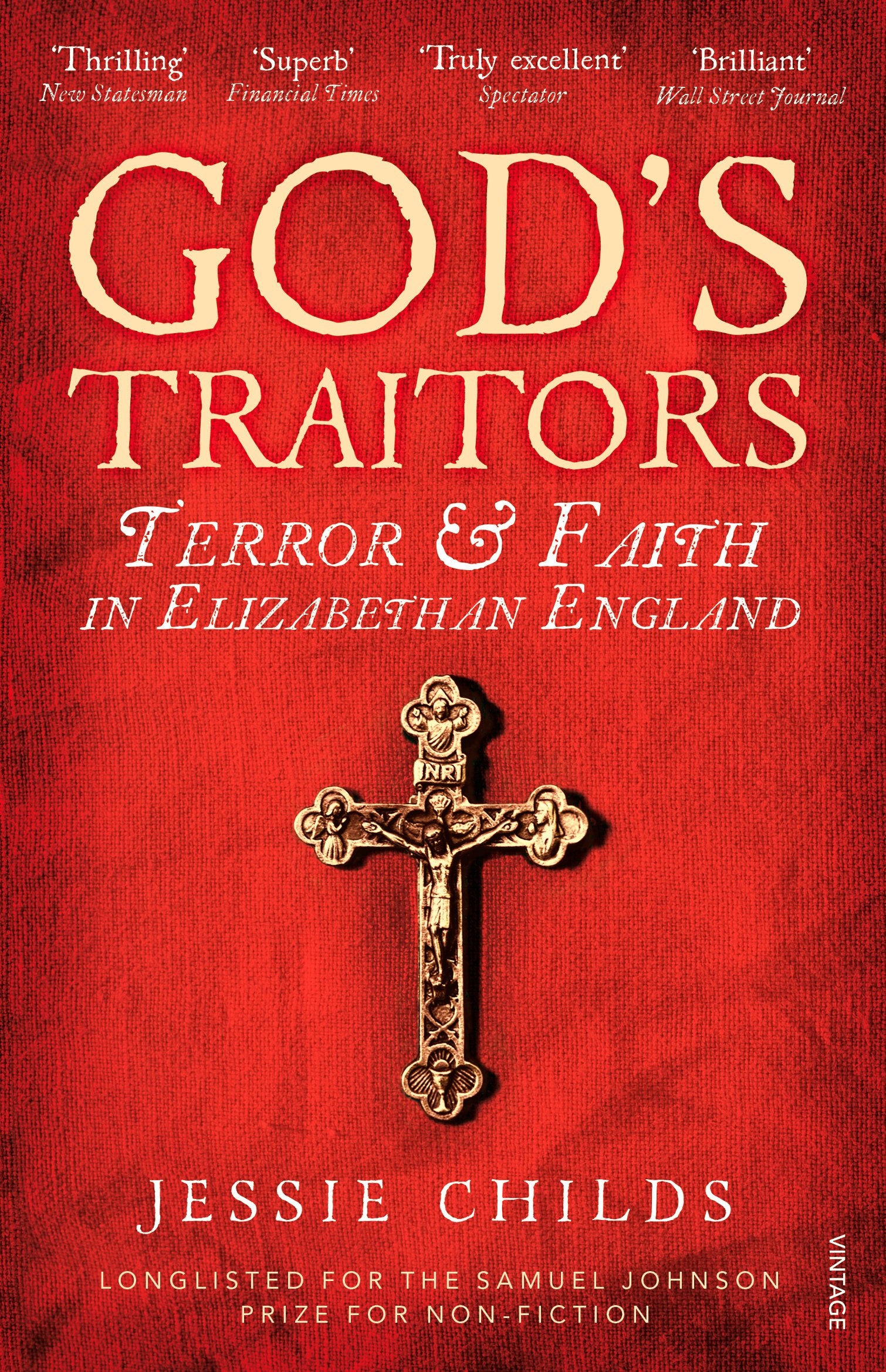 God's Traitors: Terror and Faith in Elizabethan England