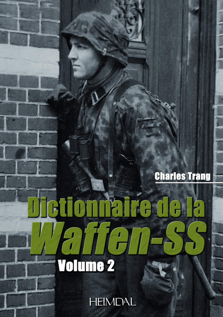 Dictionnaire de la Waffen-SS Tome 2 (French Edition)