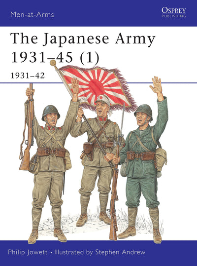 Japanese Army 1931-45 (Volume 1, 1931-42)