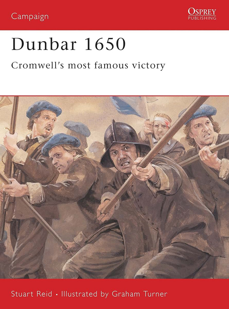 Dunbar 1650: Cromwells most famous victory (Campaign, 142)