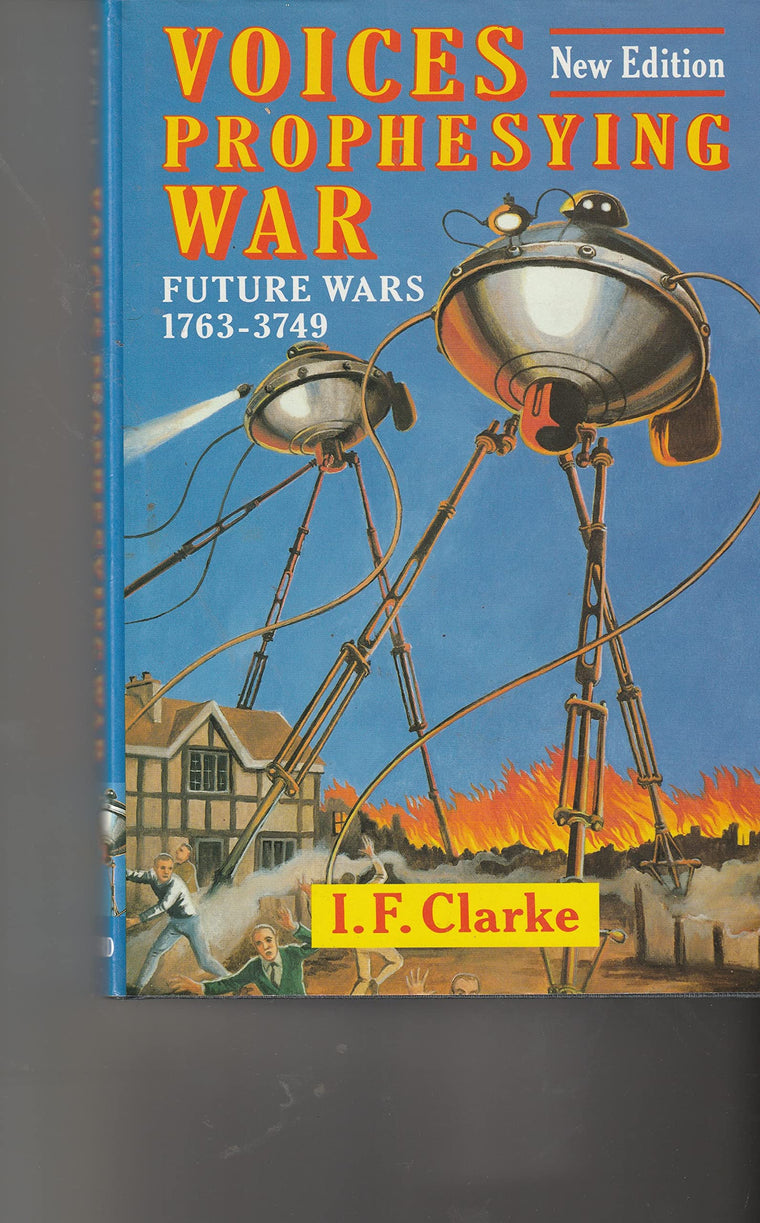 Voices Prophesying War: Future Wars 1763-3749