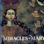 Miracles of Mary: Apparitions, Legends, and Miraculous Works of the Blessed Virgin Mary