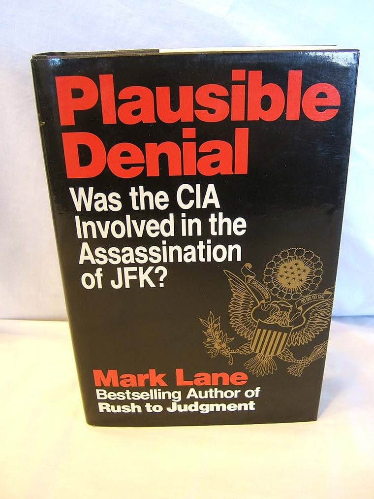 Plausible Denial: Was the CIA Involved in the Assassination of JFK?