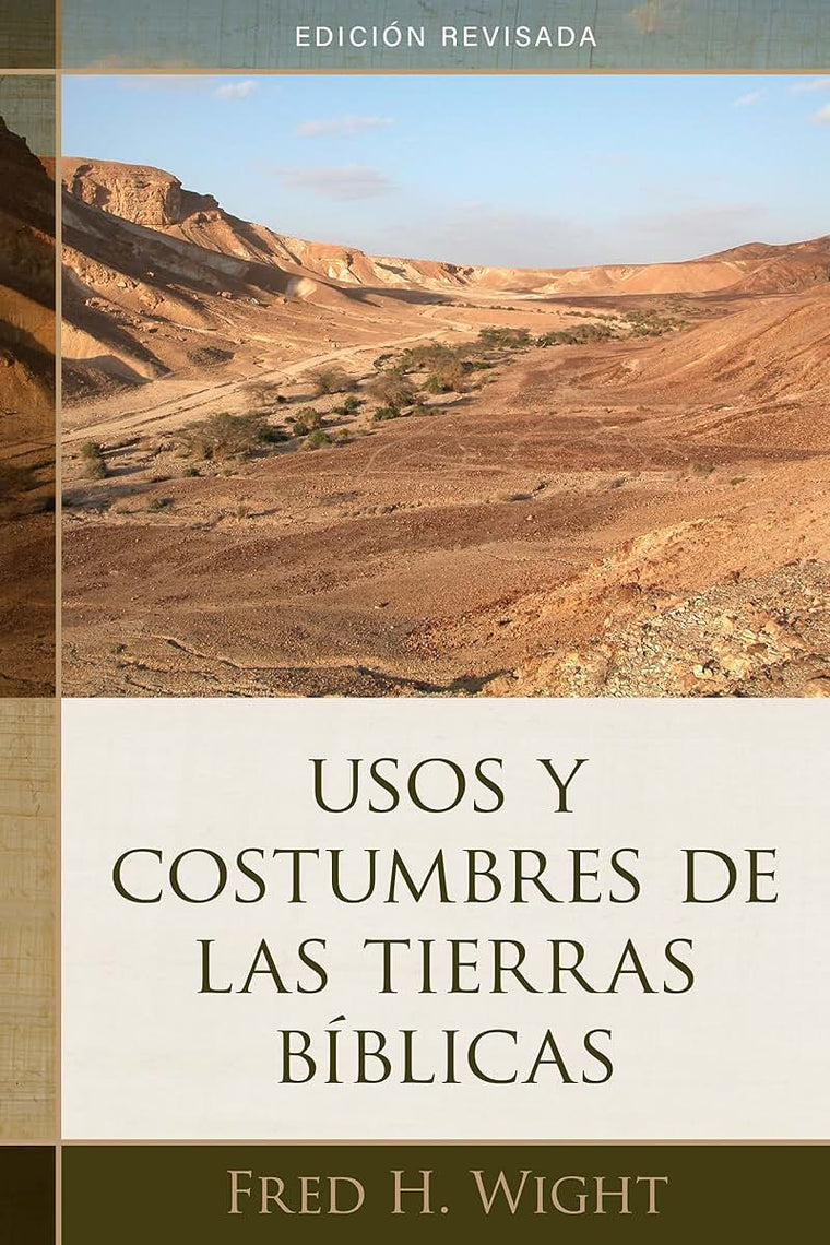 Usos y costumbres de las tierras bblicas: Edicin revisada (Spanish Edition)