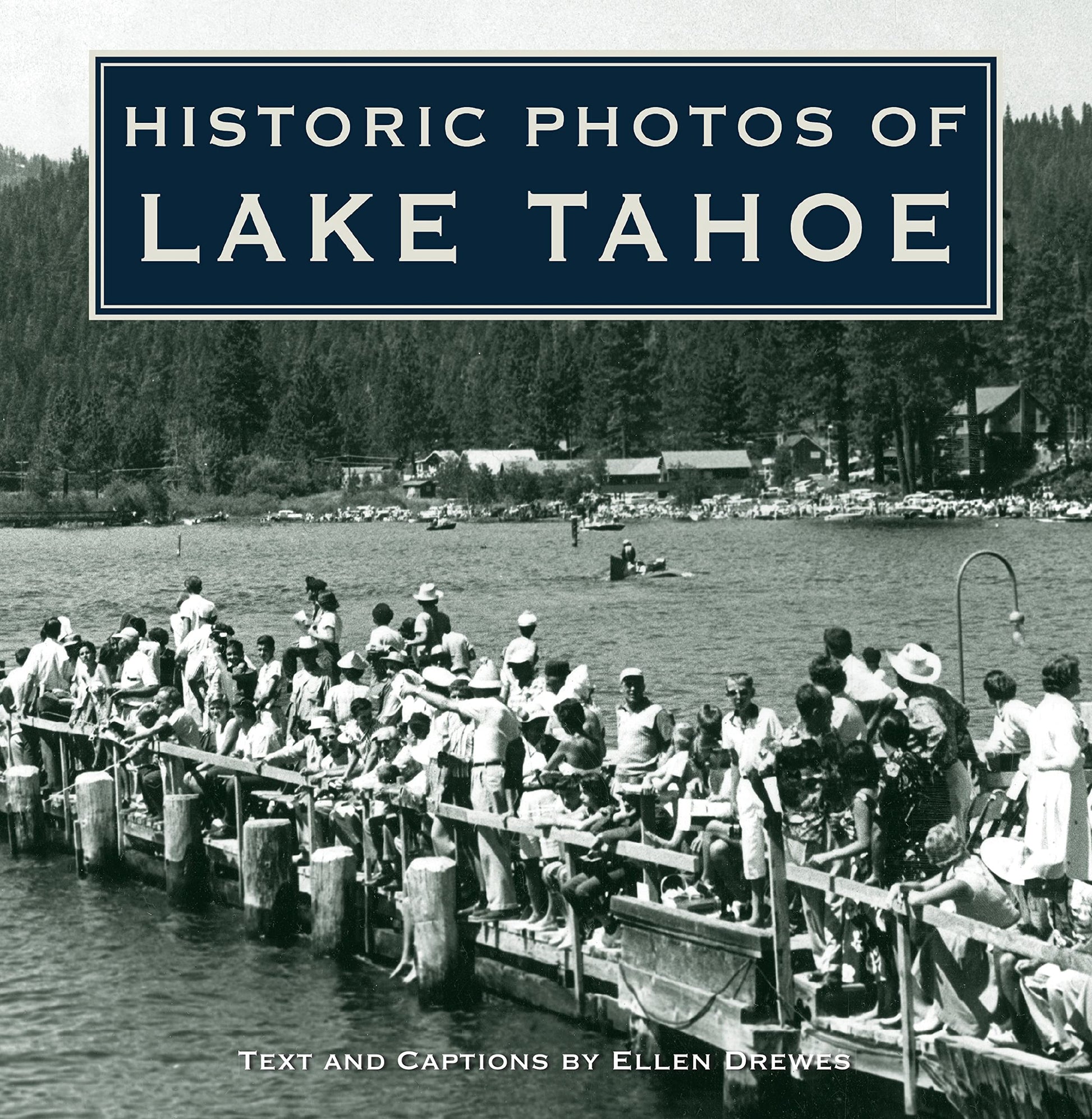 Historic Photos of Lake Tahoe