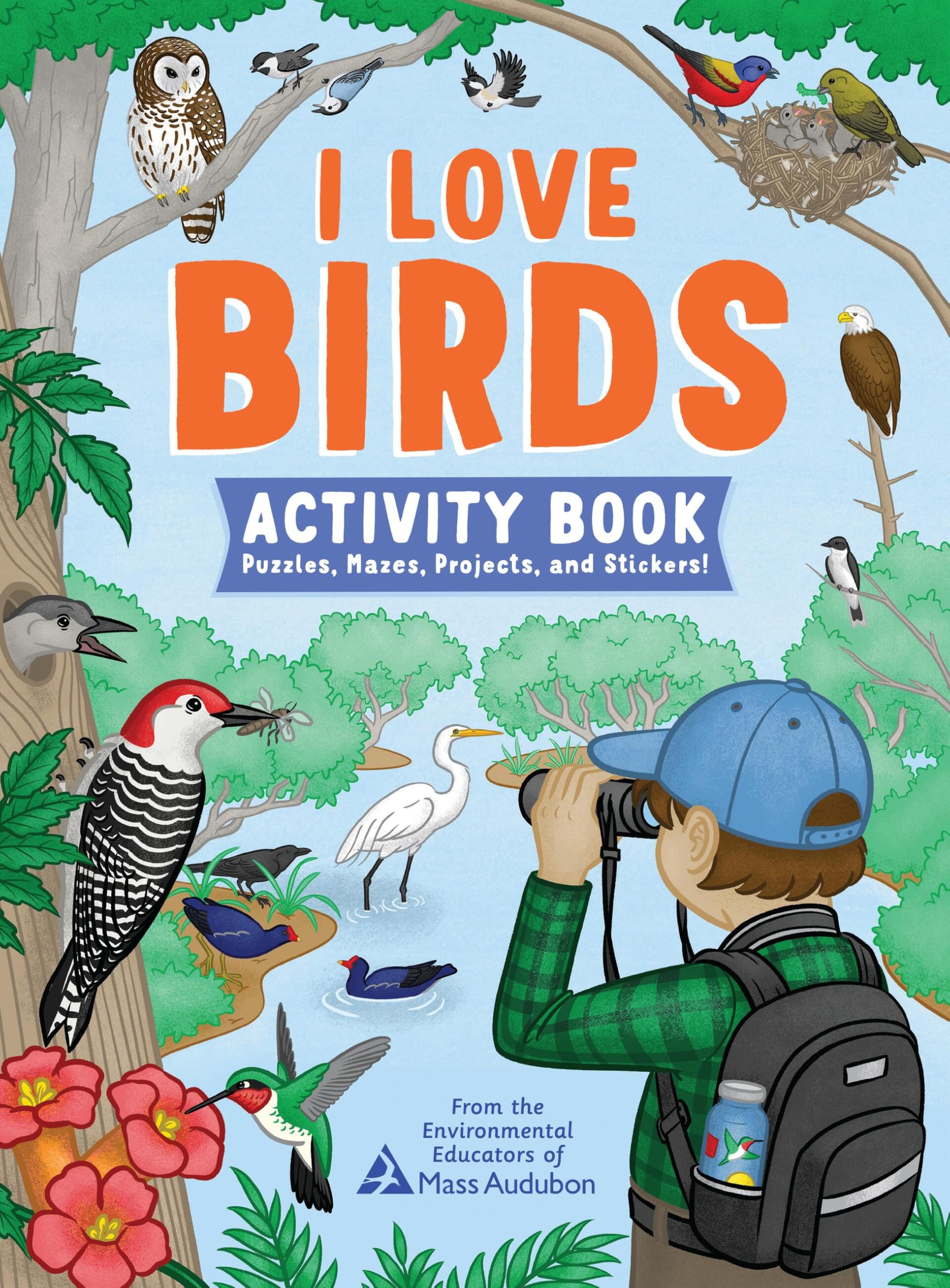 I Love Birds Activity Book: 65 Puzzles, Mazes, Projects, and Stickers!
