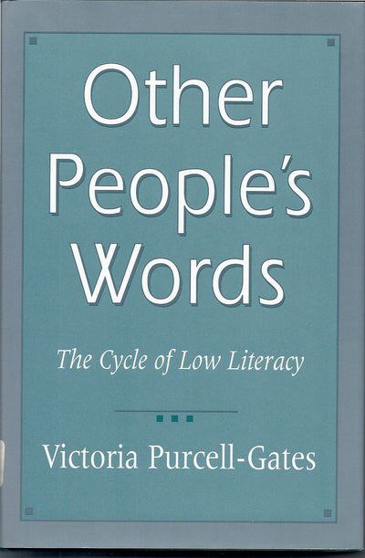 Other People's Words: The Cycle of Low Literacy