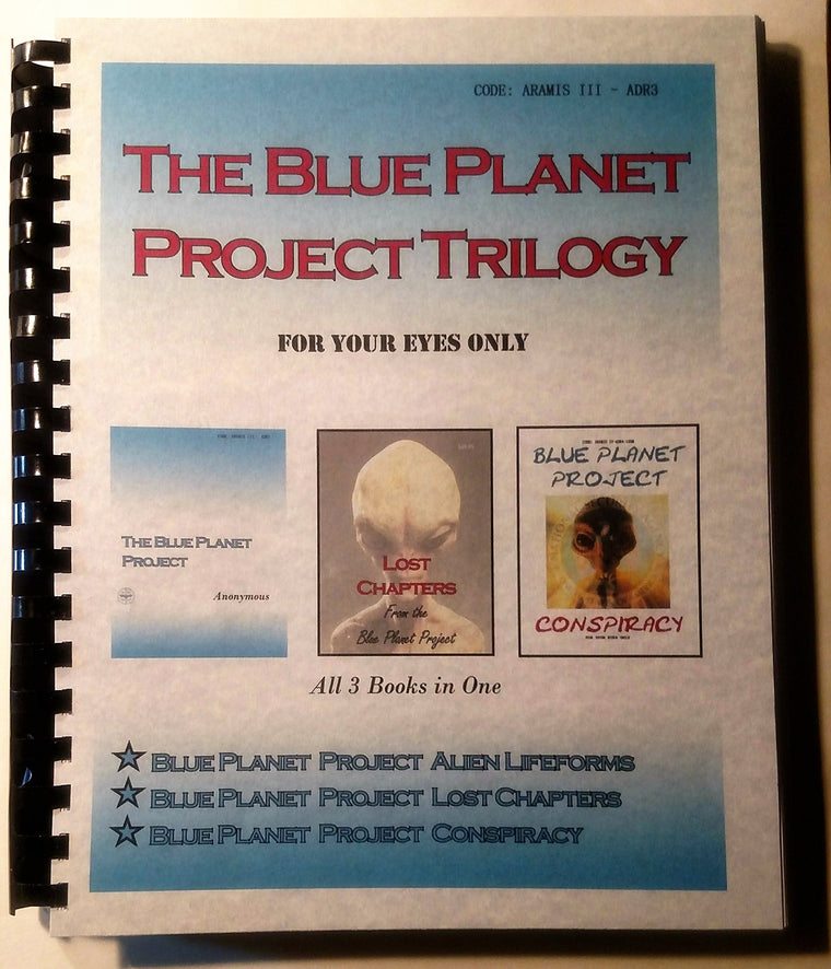 Blue Planet Project Trilogy: 3 Books - Blue Planet, Lost Chapters, Conspiracy, Aliens & UFOs