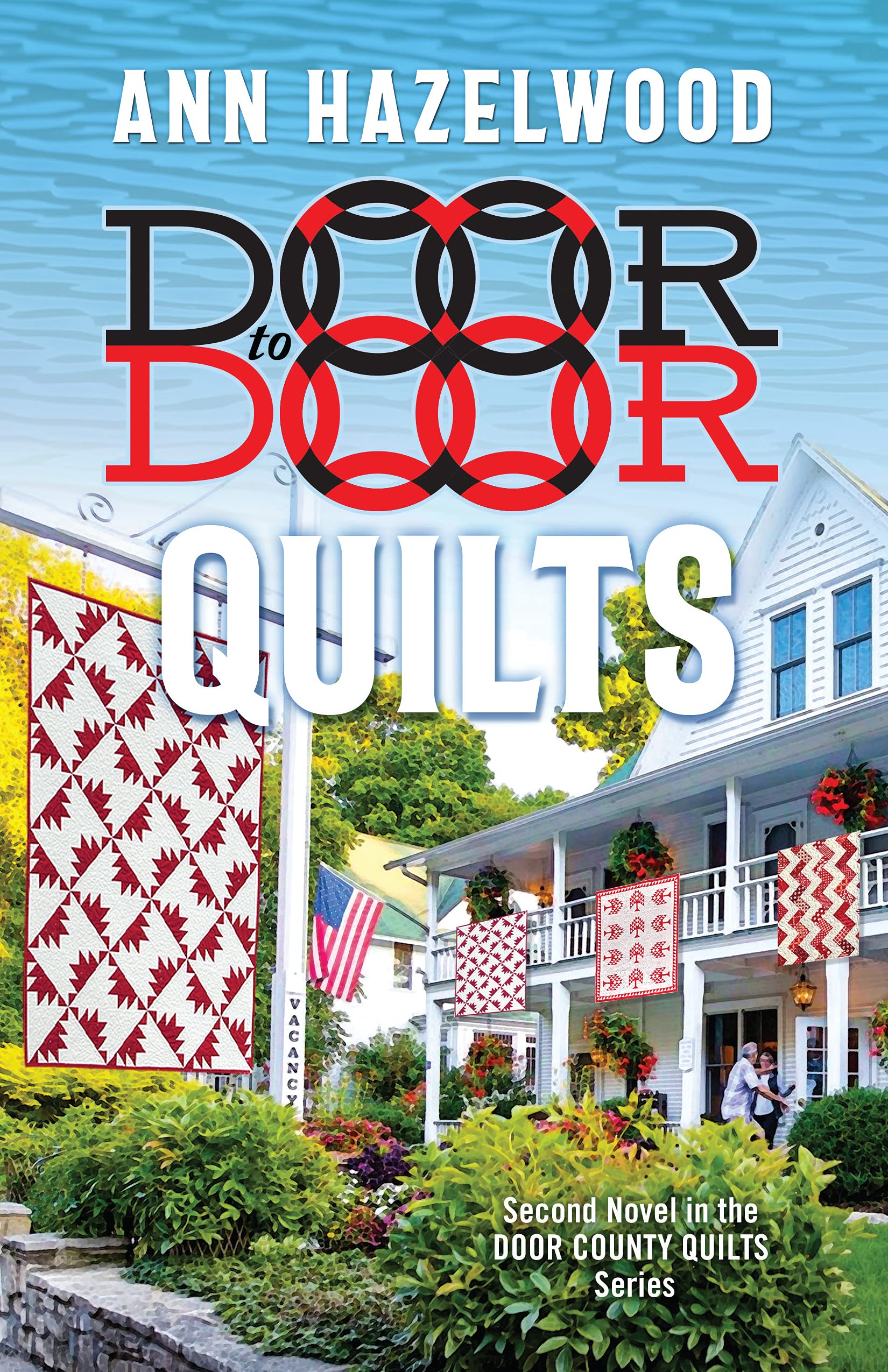 Door to Door Quilts: Second Novel in the Door County Quilts Series (Door County Quilt Series)