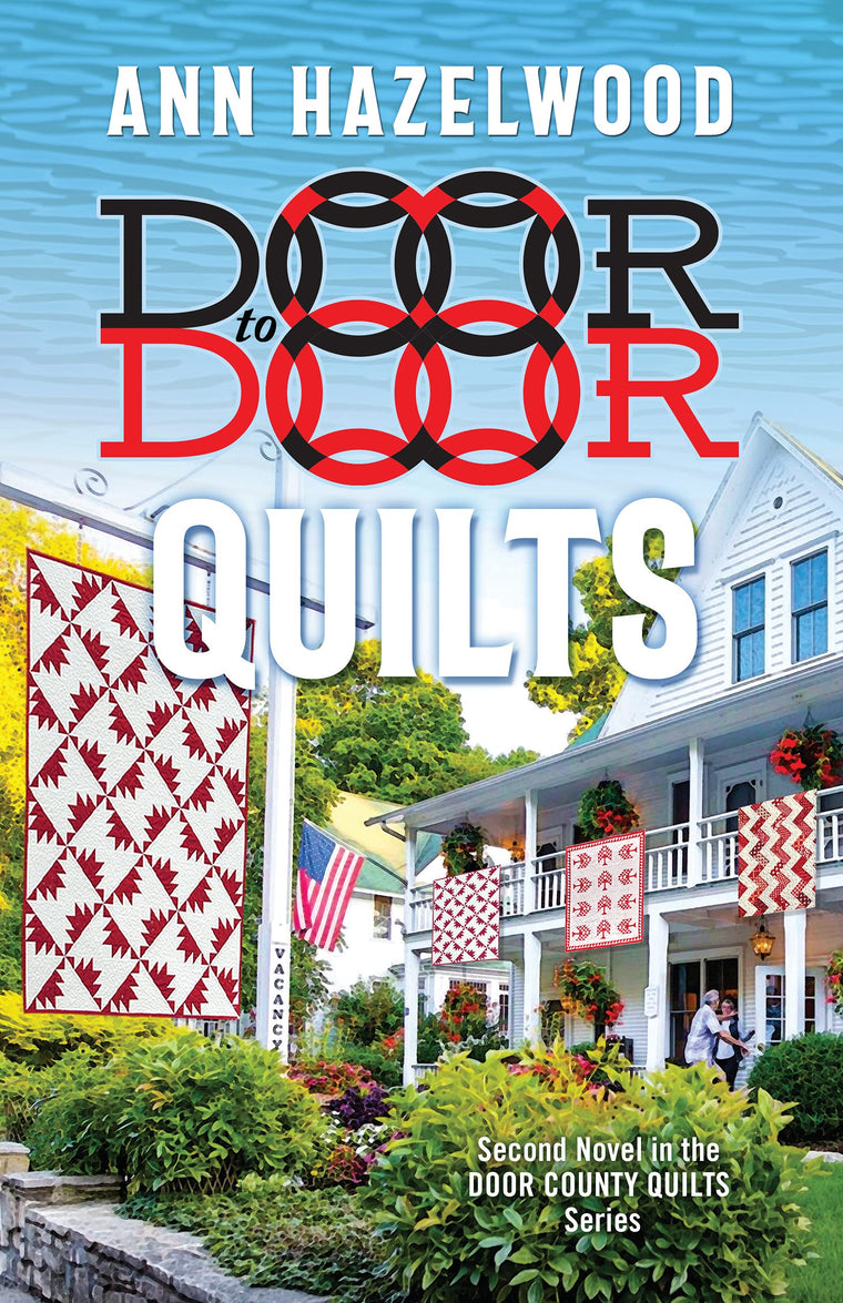 Door to Door Quilts: Second Novel in the Door County Quilts Series (Door County Quilt Series)