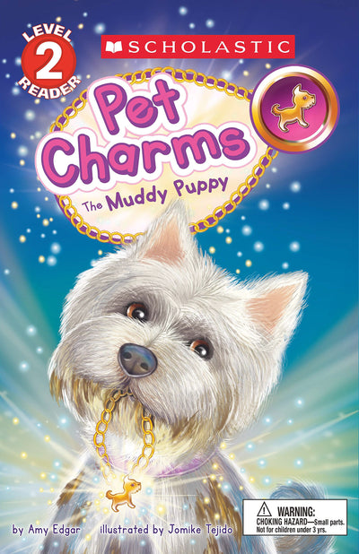 The Muddy Puppy (Scholastic Reader, Level 2: Pet Charms #1) (1)