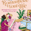 Romanticize Your Life: 365 Simple Ways to Embrace the Beauty of Every Day (A Self-Care Guide to Greater Contentment, Inspiration, Purpose, Affirmation, and Personal Growth)