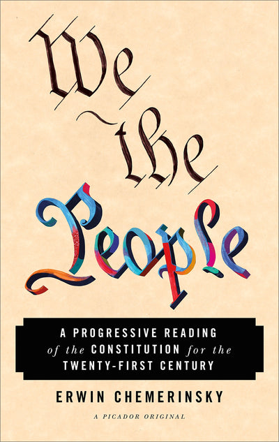 We the People: A Progressive Reading of the Constitution for the Twenty-First Century