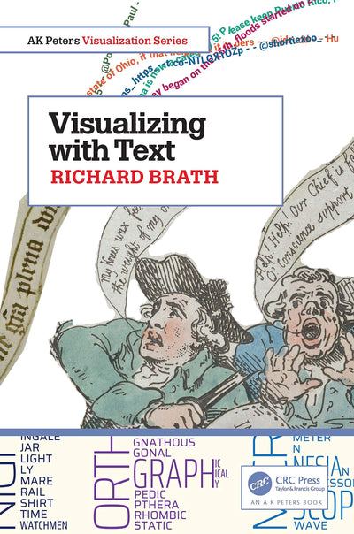 Visualizing with Text (AK Peters Visualization Series)