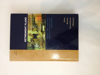 Retirement Plans: 401(k)s, IRAs and Other Deferred Compensation Approaches (Irwin/McGraw-Hill Series in Finance, Insurance and Real Estate)