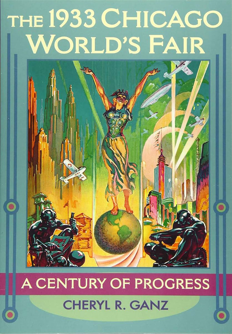 The 1933 Chicago World's Fair: A Century of Progress