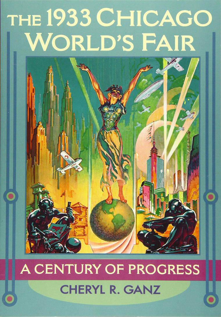 The 1933 Chicago World's Fair: A Century of Progress