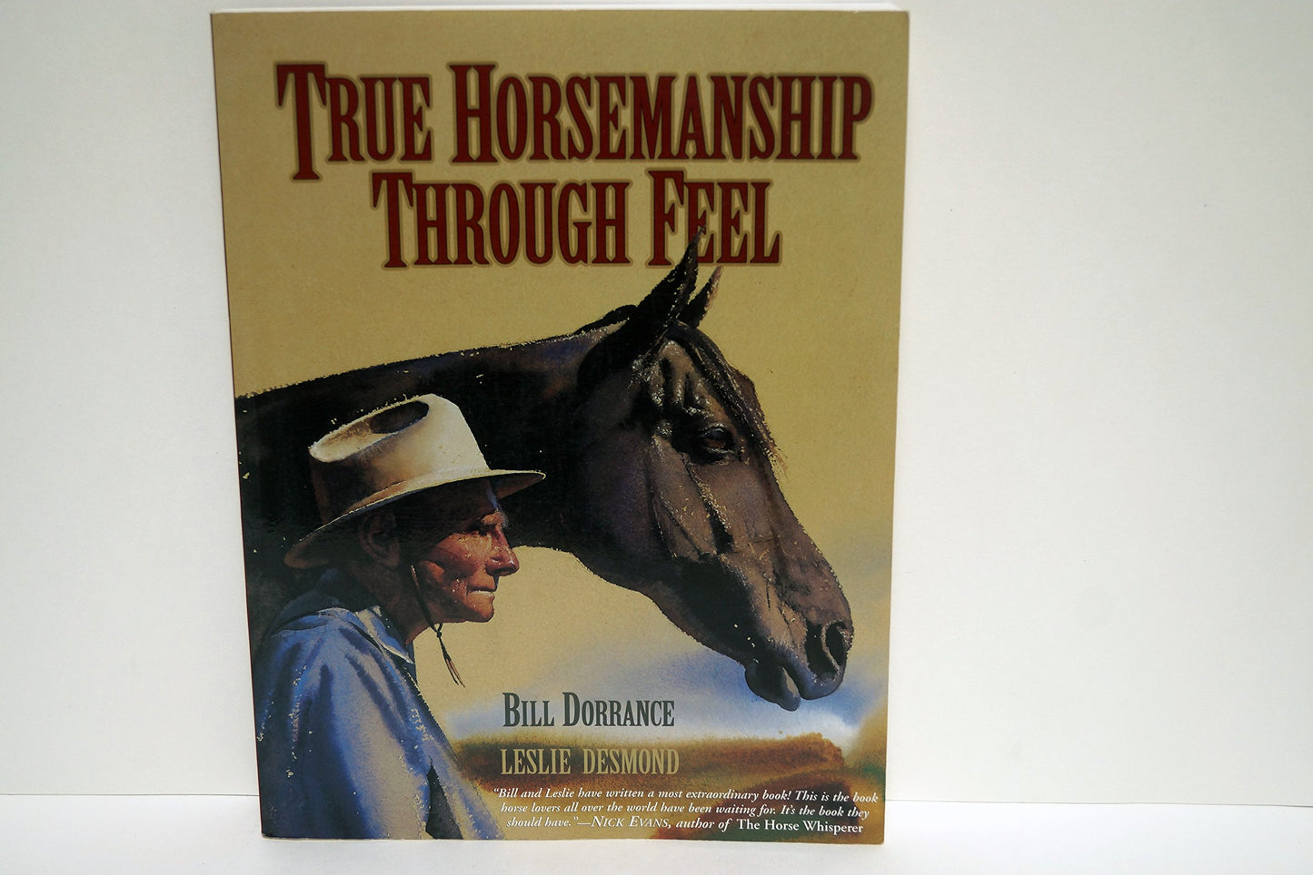 True Horsemanship Through Feel by Bill Dorrance