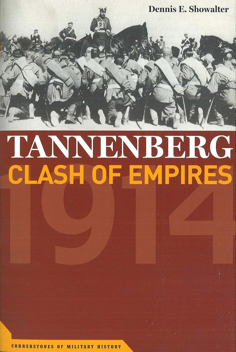 Tannenberg: Clash of Empires, 1914 (Cornerstones of Military History)