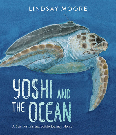 Yoshi and the Ocean: A Sea Turtle's Incredible Journey Home - A Gorgeous Picture Book about Patience and Nature for Children