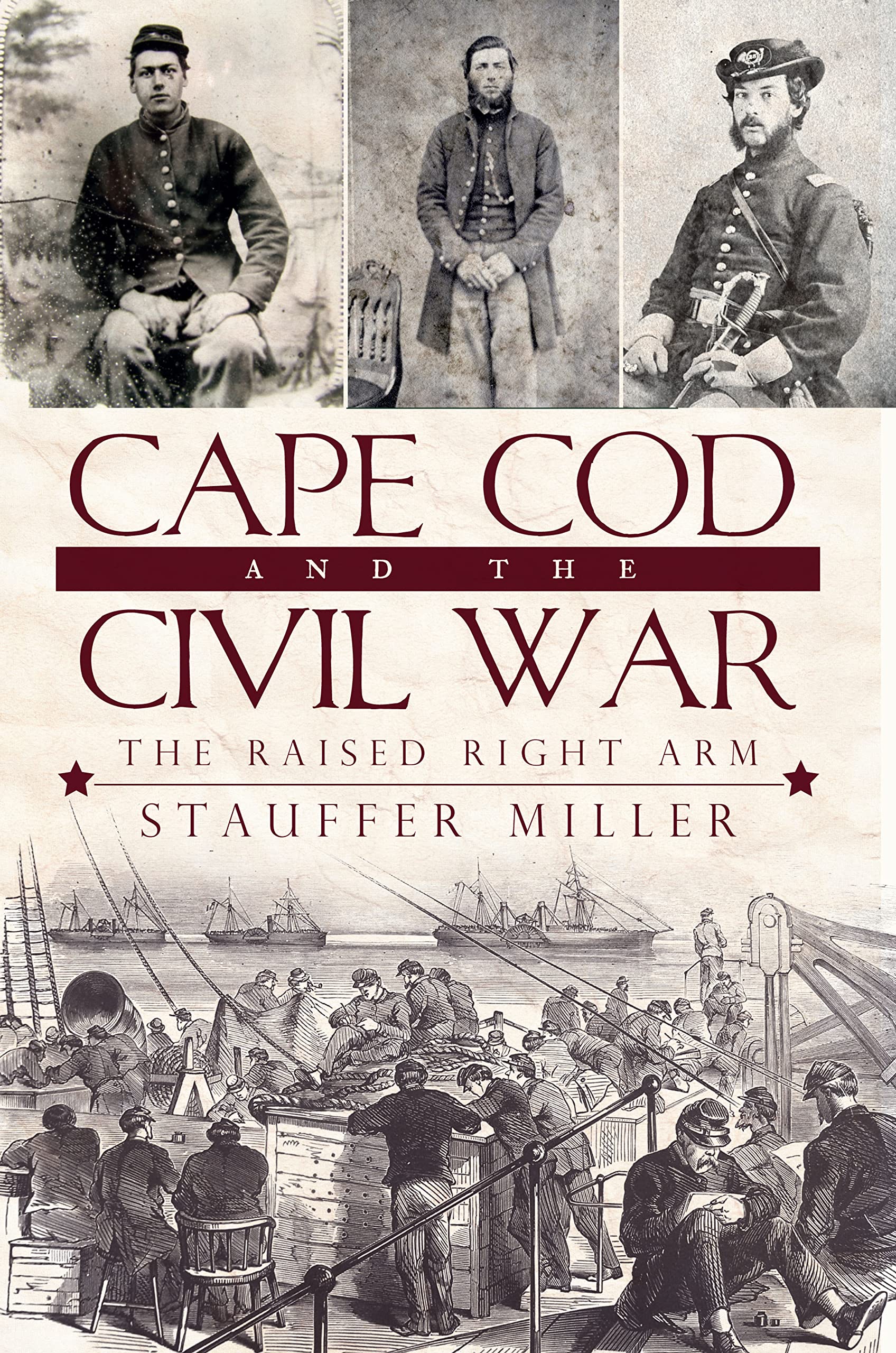 Cape Cod and the Civil War: The Raised Right Arm (Civil War Series)