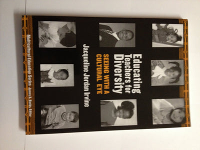 Educating Teachers for Diversity: Seeing with a Cultural Eye (Multicultural Education Series)
