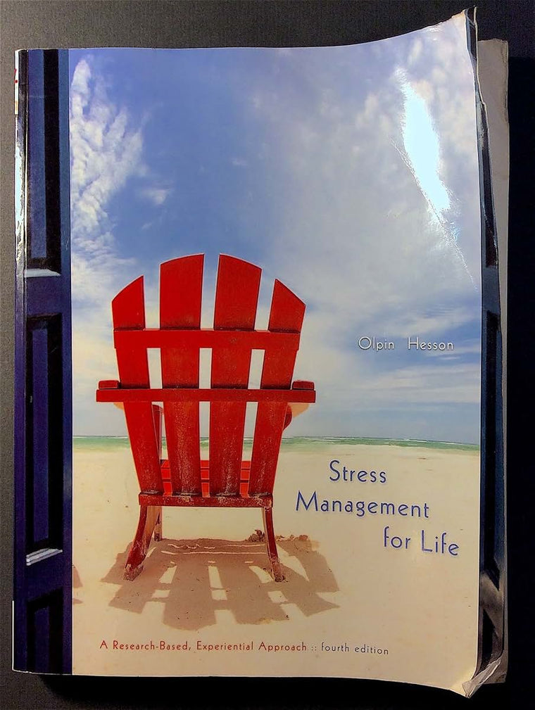 Stress Management for Life: A Research-Based Experiential Approach