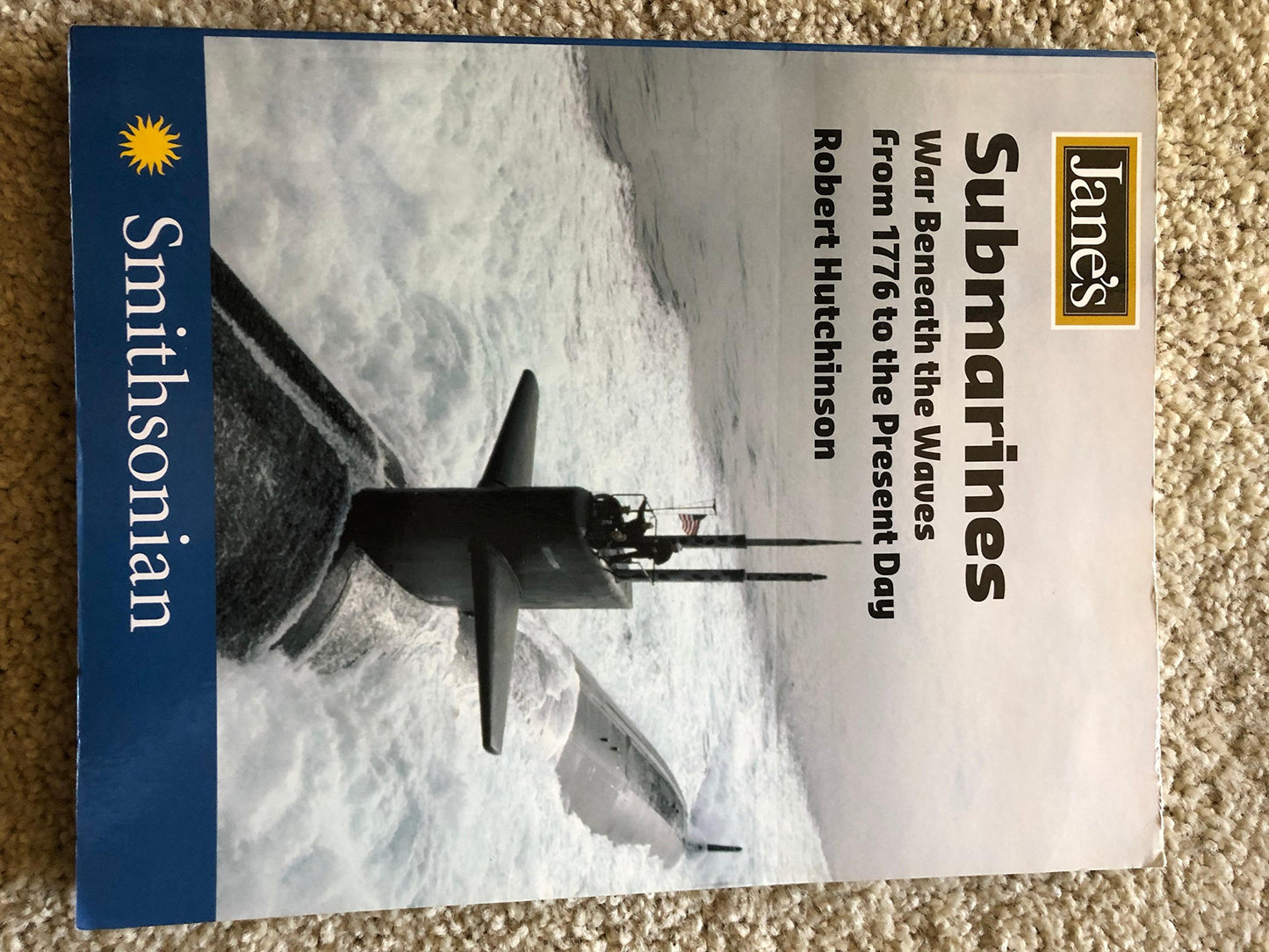Jane's Submarines: War Beneath the Waves from 1776 to the Present Day