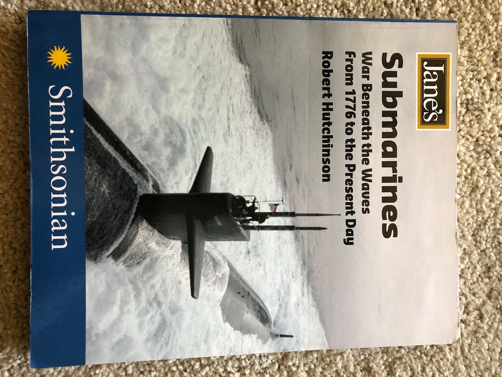 Jane's Submarines: War Beneath the Waves from 1776 to the Present Day