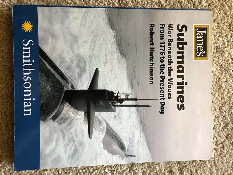 Jane's Submarines: War Beneath the Waves from 1776 to the Present Day