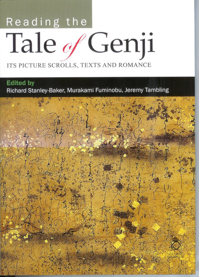 Reading The Tale of Genji: Its Picture Scrolls, Texts and Romance