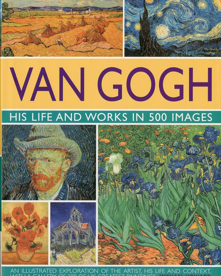 Van Gogh: His Life & Works in 500 Images