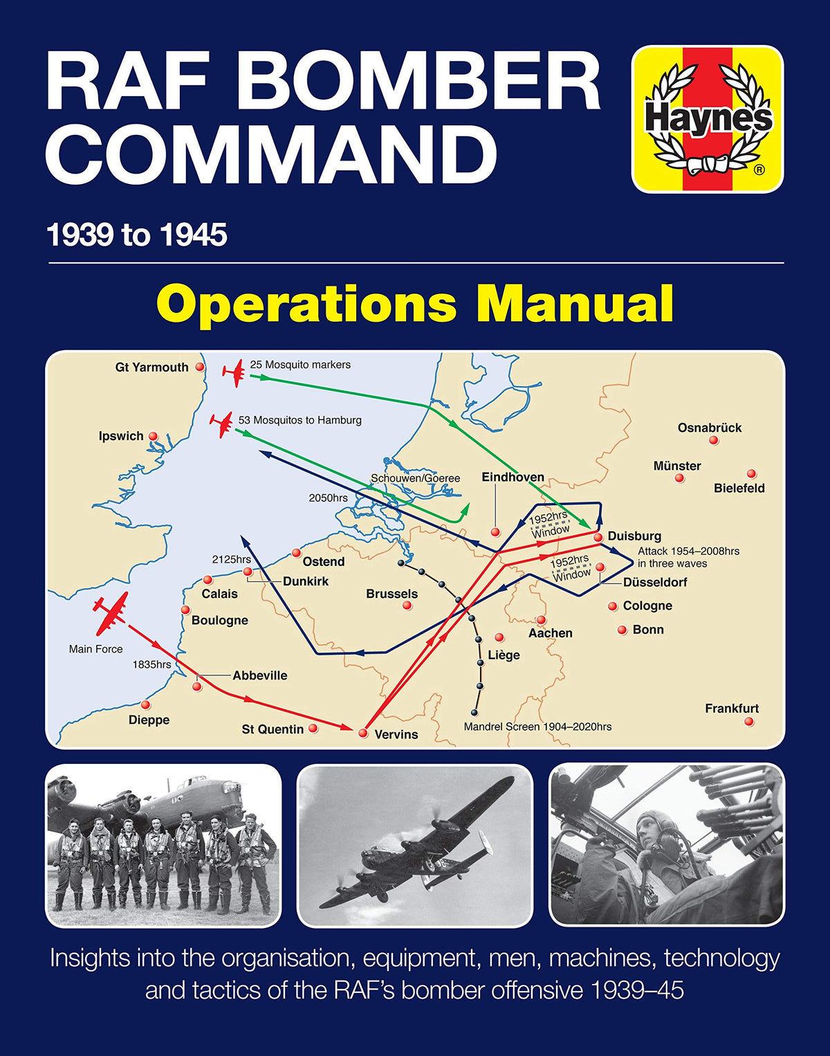 RAF Bomber Command Operations Manual: 1939 to 1945 (Haynes Manuals)