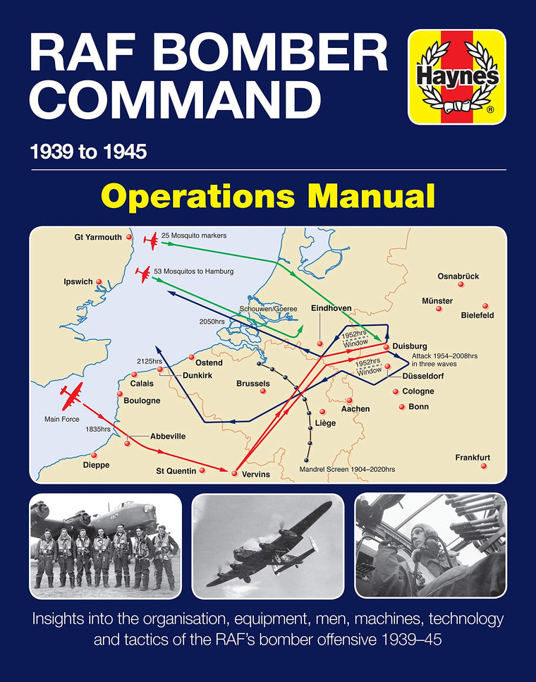 RAF Bomber Command Operations Manual: 1939 to 1945 (Haynes Manuals)