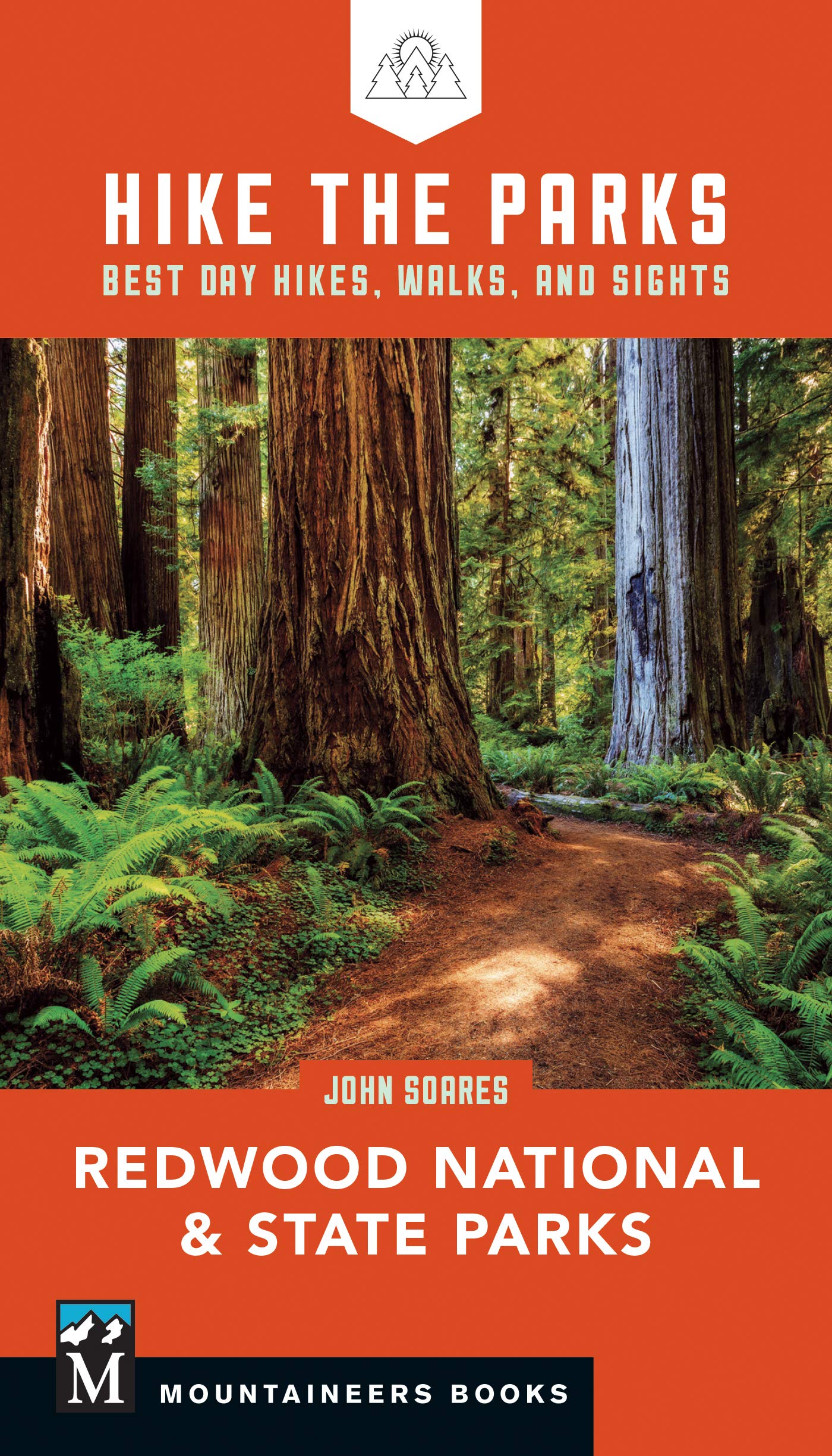 Hike the Parks: Redwood National & State Parks: Best Day Hikes, Walks, and Sights (Hike the Parks Series)