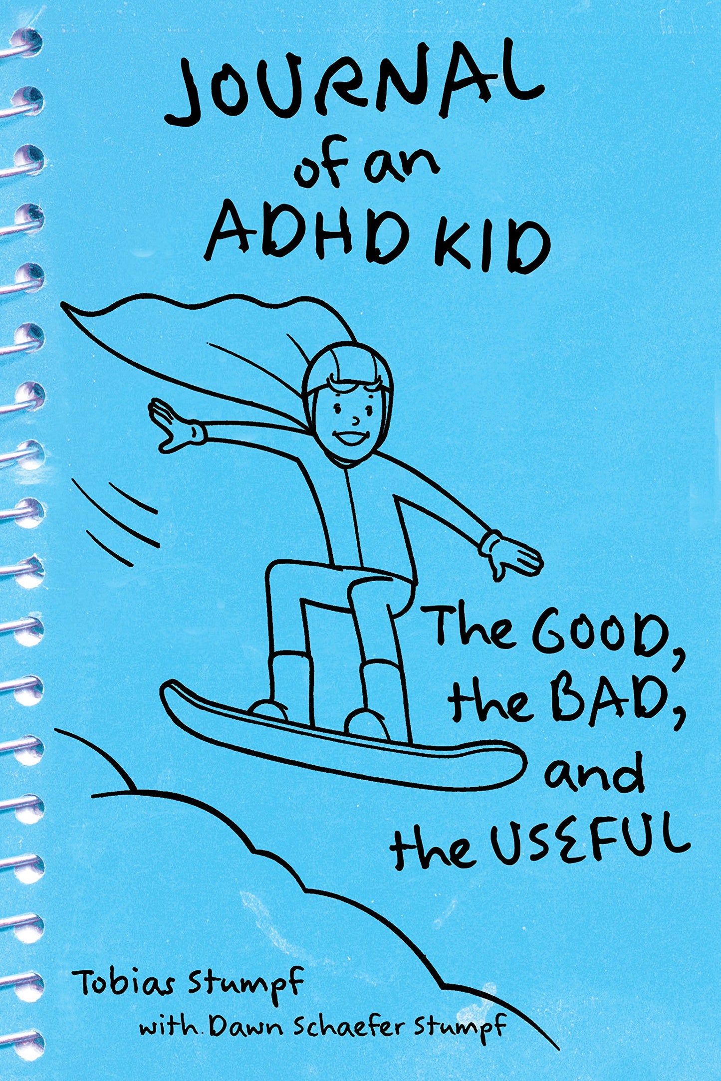 Journal of an ADHD Kid: The Good, the Bad, and the Useful by