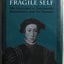 Fragile Self: The Structure of Narcissistic Disturbance and Its Therapy