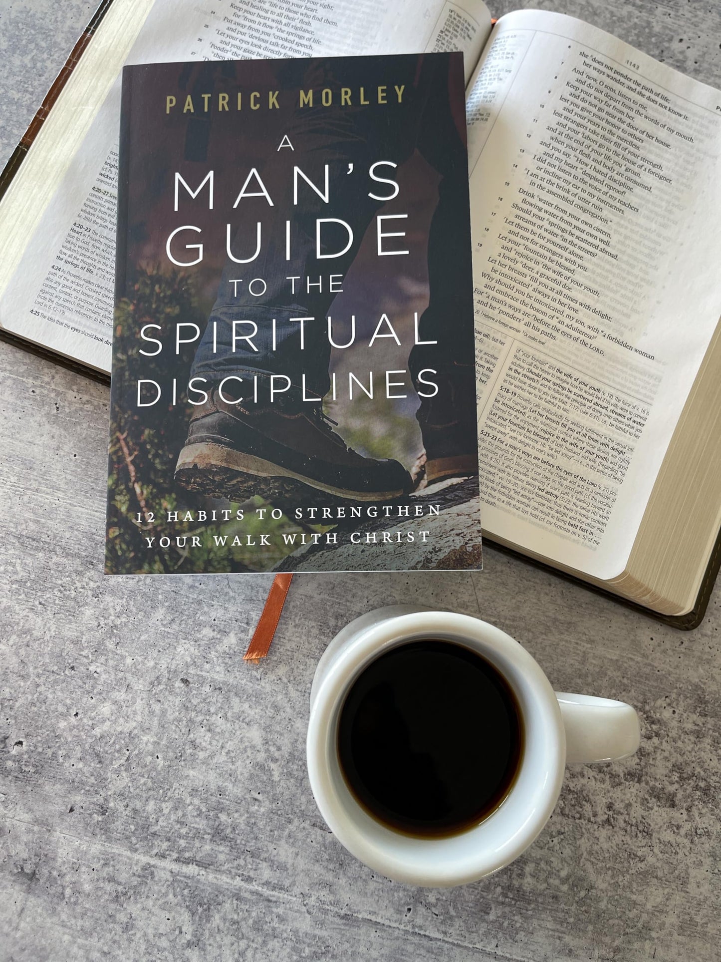 A Man's Guide to the Spiritual Disciplines: 12 Habits to Strengthen Your Walk with Christ