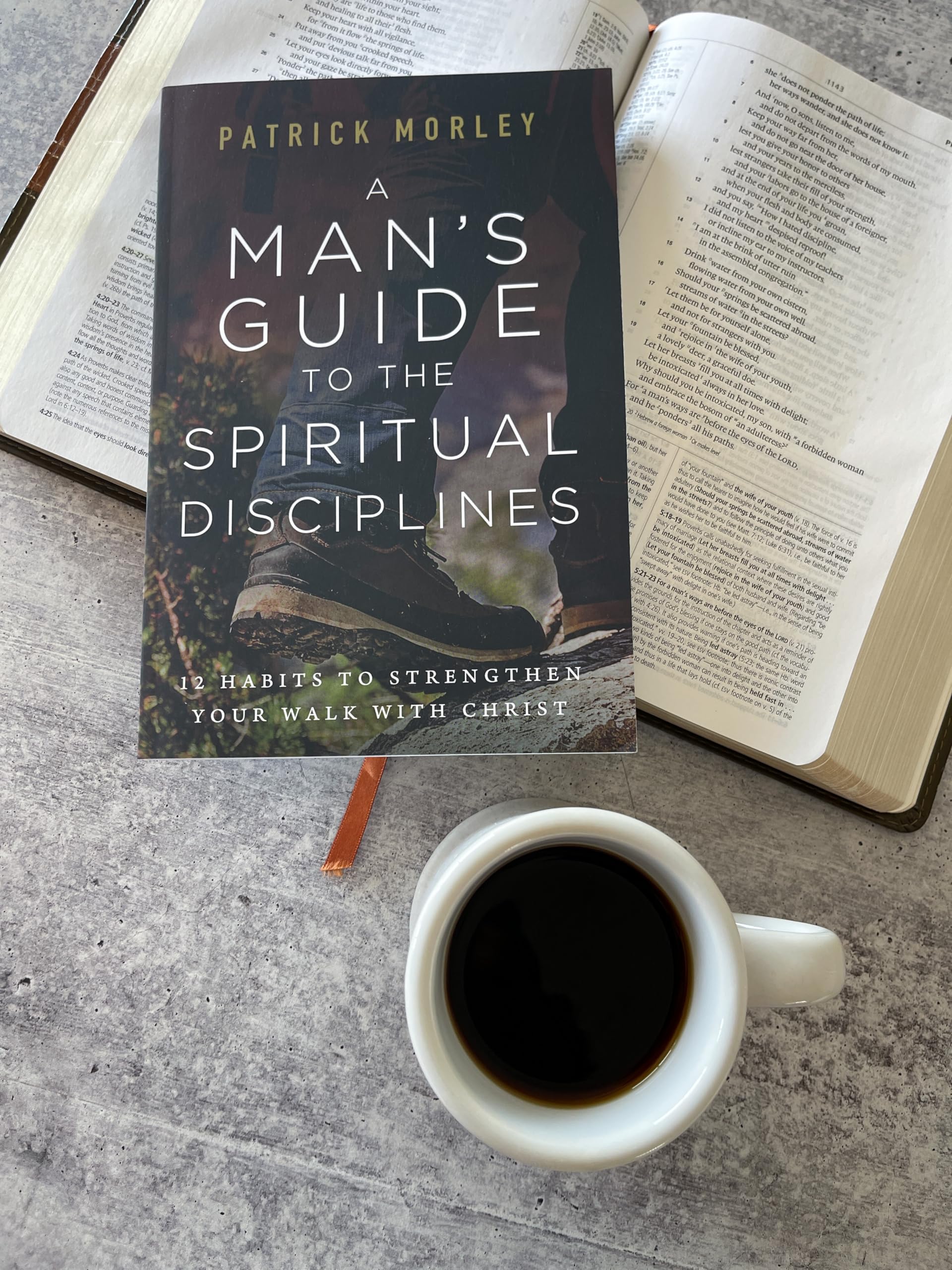 A Man's Guide to the Spiritual Disciplines: 12 Habits to Strengthen Your Walk with Christ