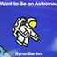 I Want to Be an Astronaut