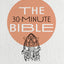 The 30-Minute Bible: God's Story for Everyone