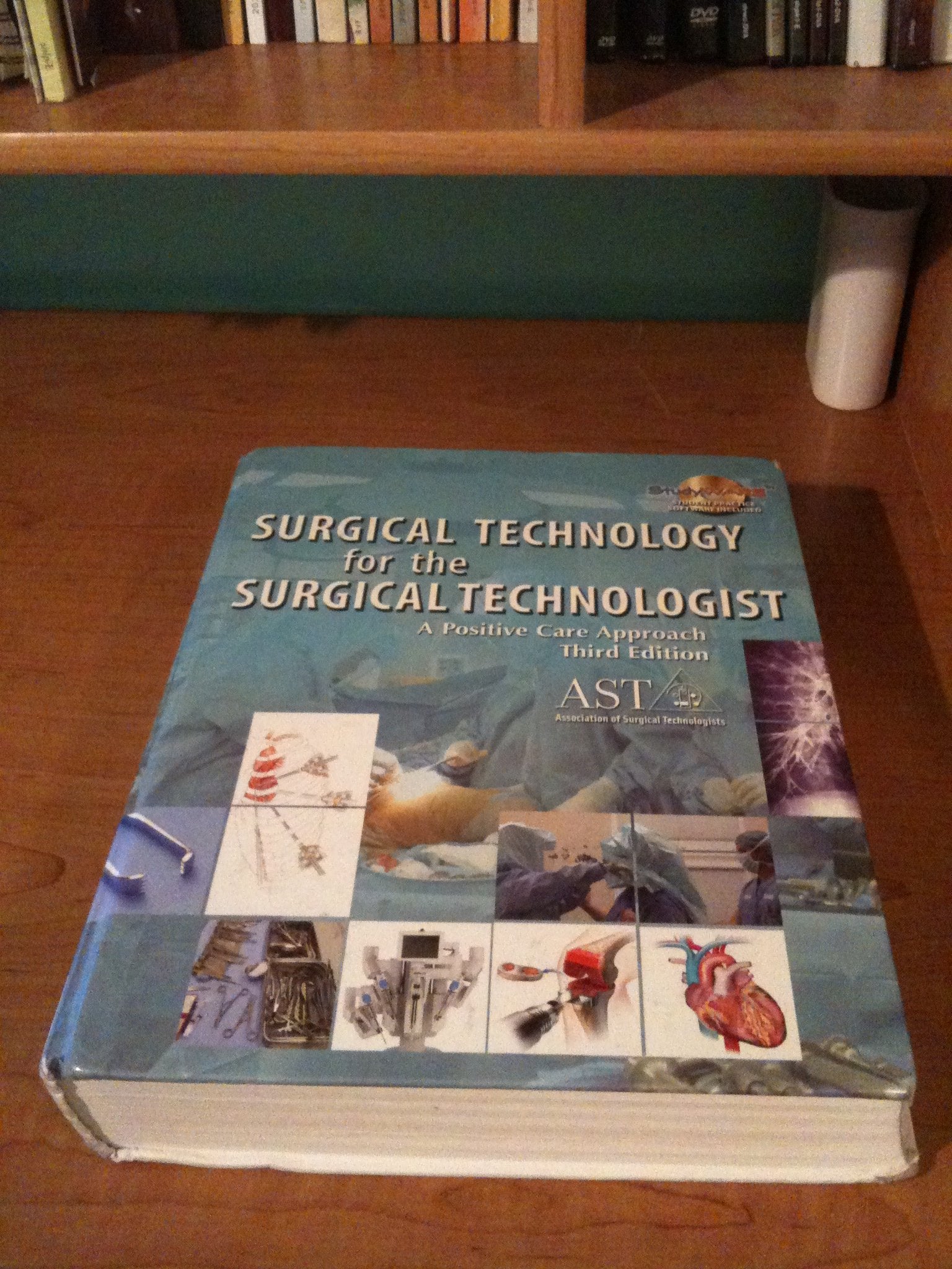 Surgical Technology for the Surgical Technologist: A Positive Care Approach