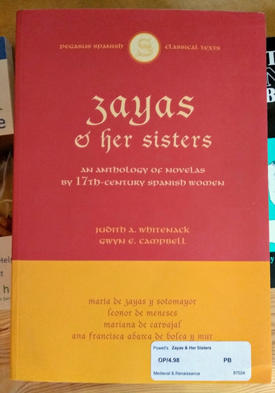 Zayas & Her Sisters: An Anthology of Novelas by 17Th-Century Spanish Women