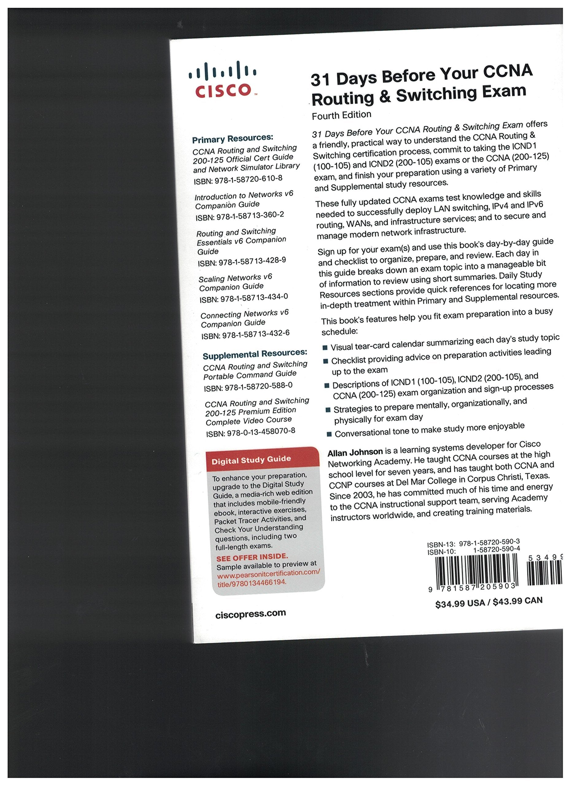 31 Days Before Your CCNA Routing & Switching Exam: A Day-by-Day Review Guide for the ICND1/CCent (100-105), ICND2 (200-105), and CCNA (200-125) Certification Exams