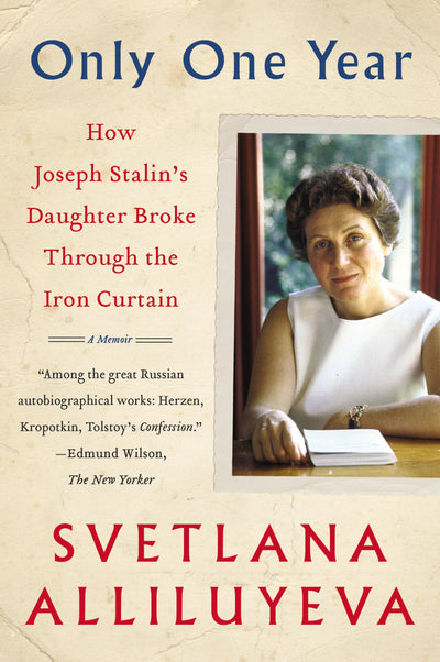 Only One Year: A Memoir - Stalin's Daughter's Defection from Communist USSR to Freedom in America