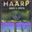 HAARP: The Ultimate Weapon of the Conspiracy (The Mind-Control Conspiracy Series)