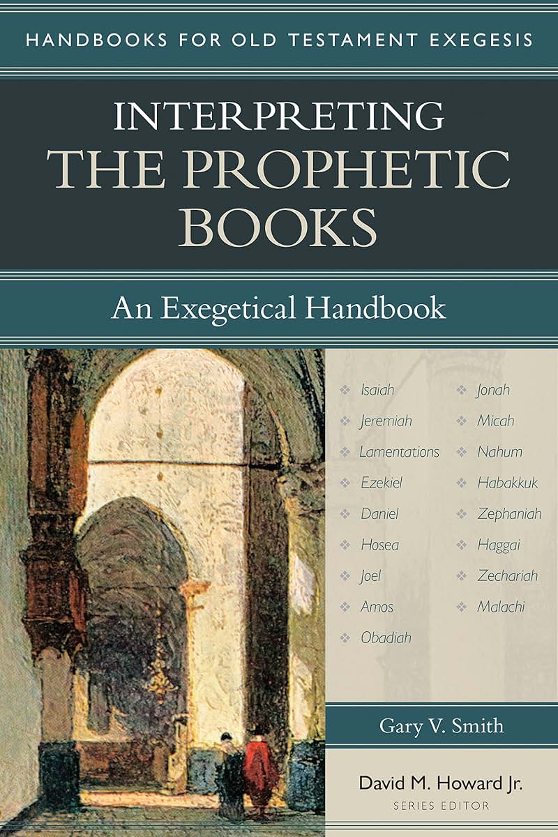Interpreting the Prophetic Books: An Exegetical Handbook (Handbooks for Old Testament Exegesis)