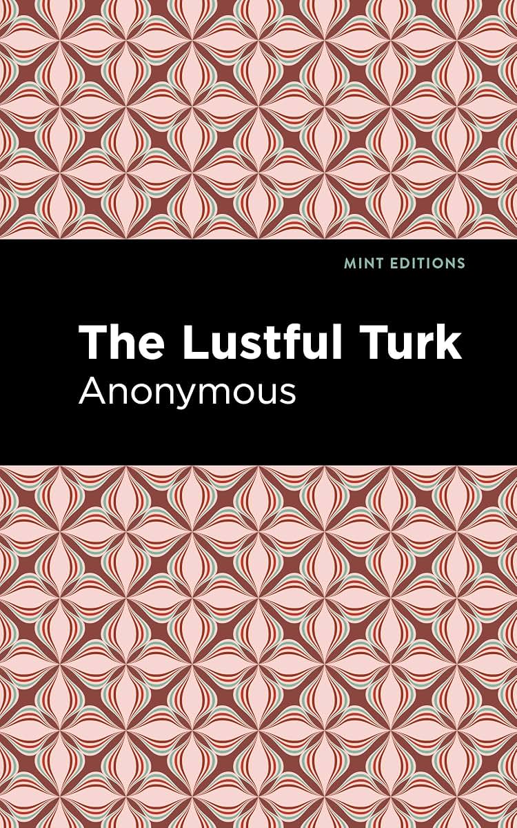 The Lustful Turk (Mint Editions (Reading Pleasure))