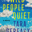 Wild People Quiet: A Novel