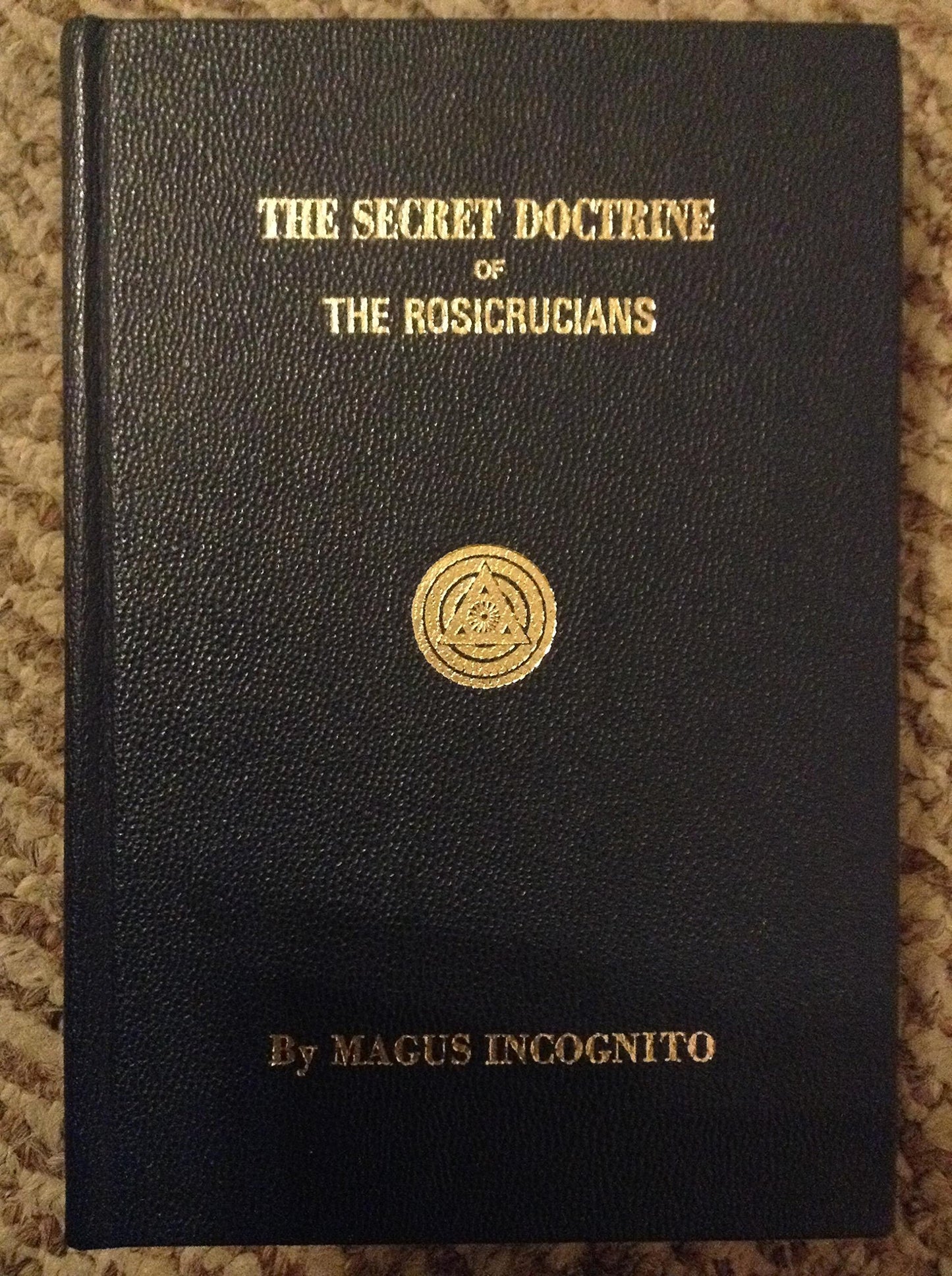 Secret Doctrine of the Rosicrucians by Magnus Incognito